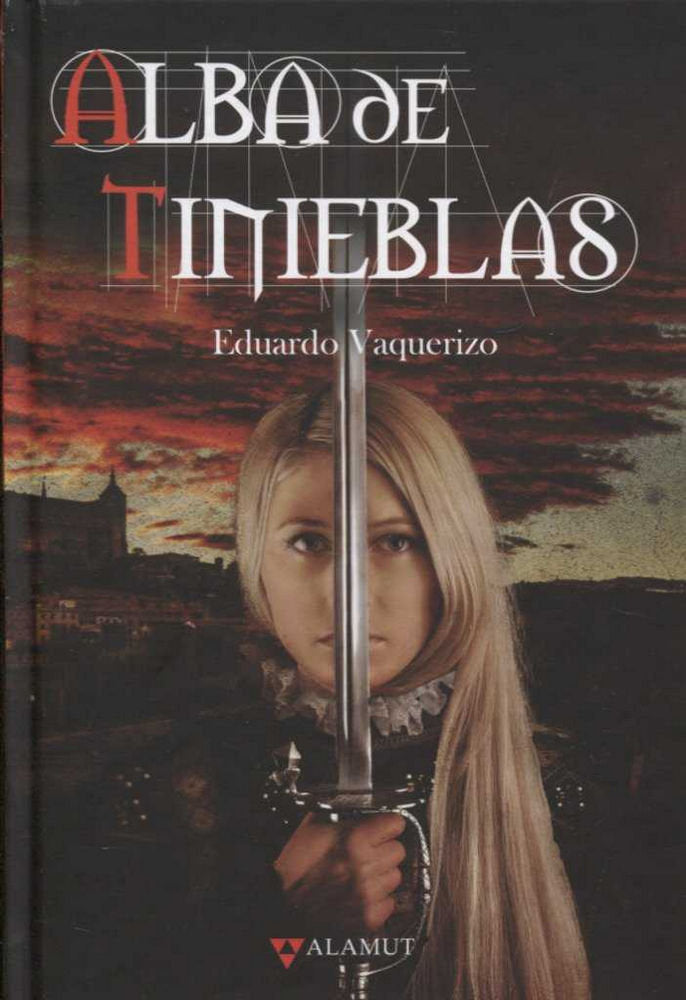 Alba de tinieblas, de Vaquerizo Rodríguez, Eduardo | portada del libro
