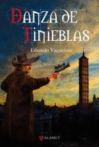 Danza de tinieblas, de Vaquerizo Rodríguez, Eduardo | portada del libro