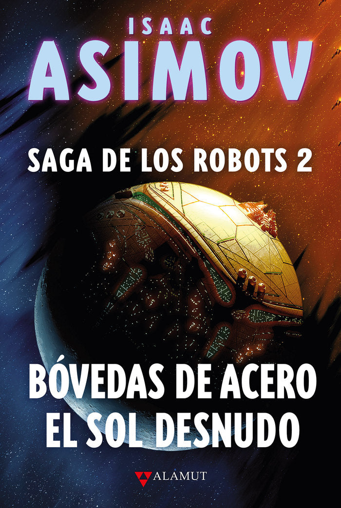 BOVEDAS DE ACERO EL SOL DESNUDO, de ASIMOV,ISAAC | portada del libro