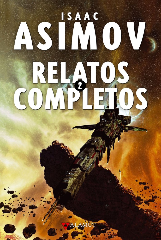 RELATOS COMPLETOS 2, de ASIMOV, ISAAC | portada del libro