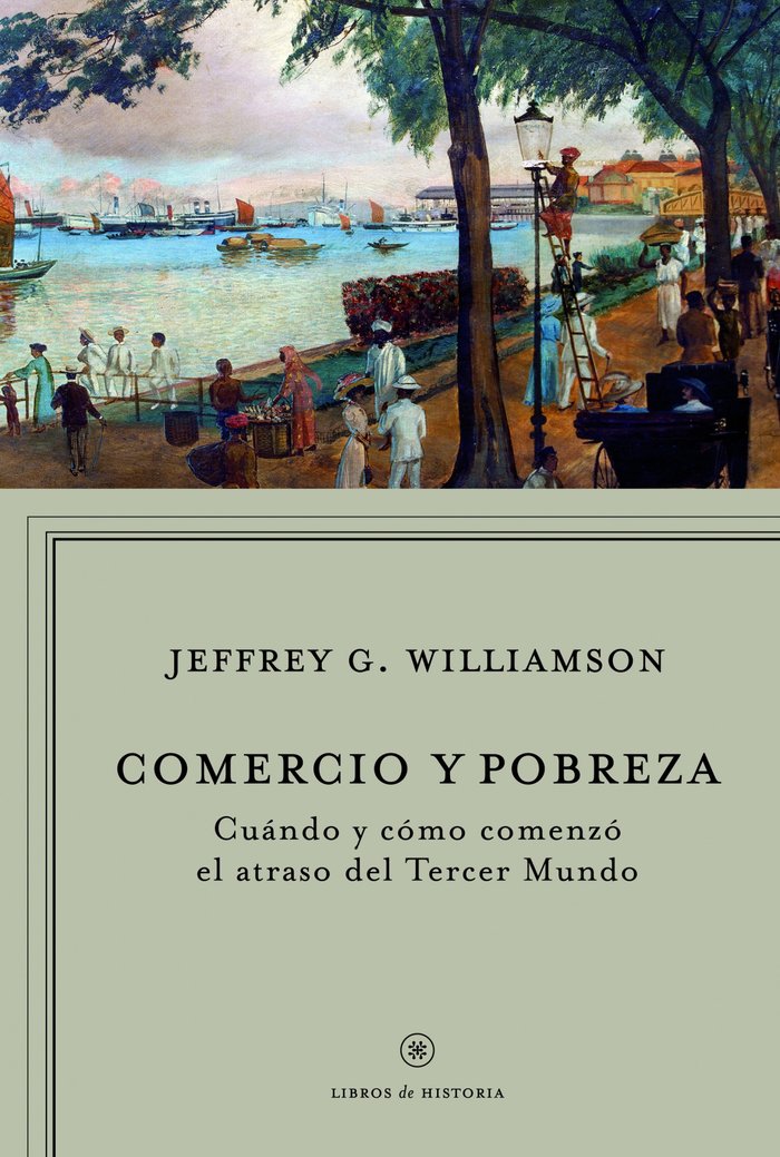 Comercio y pobreza, de Williamson | portada del libro