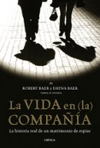 La vida en (la) compañía, de Robert Baer | portada del libro