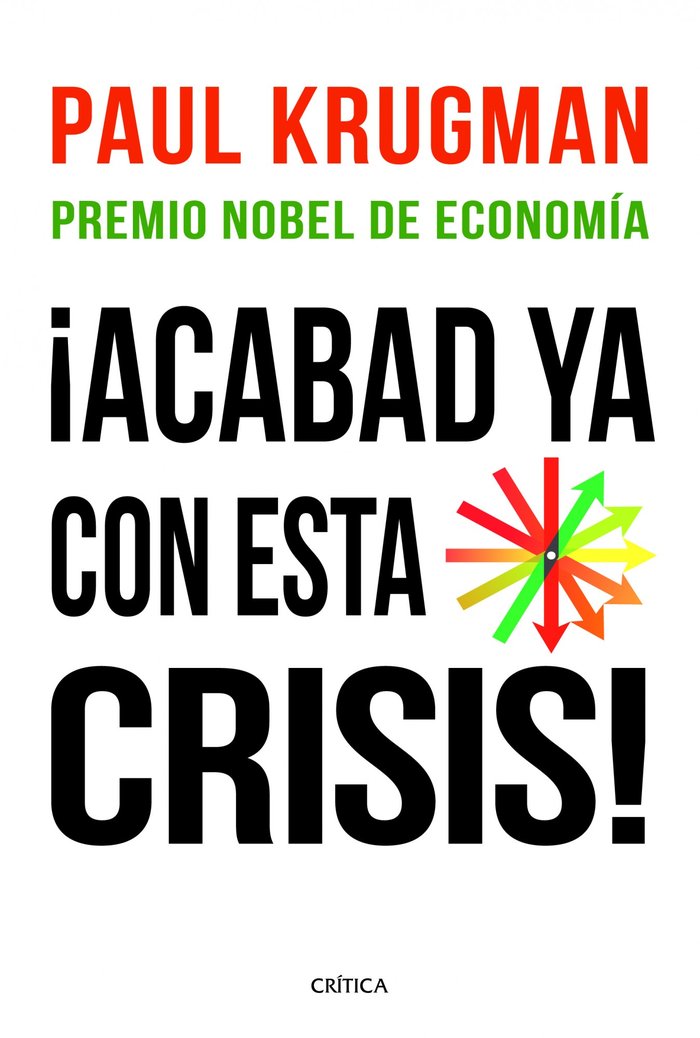 ¡Acabad ya con esta crisis!, de Krugman, Paul | portada del libro