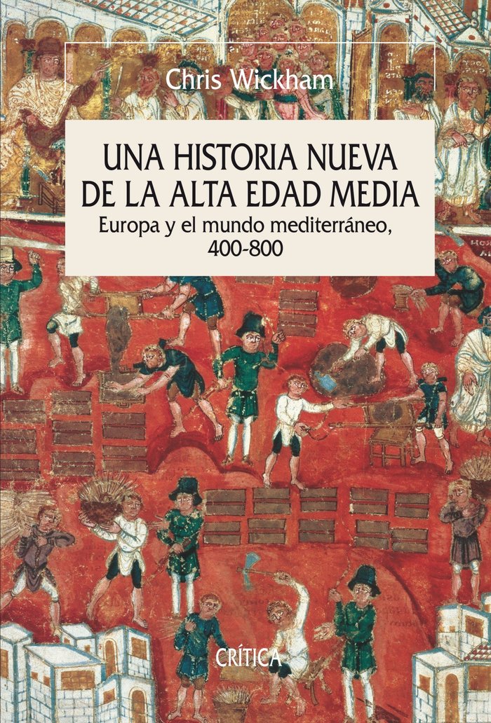 Una historia nueva de la Alta Edad Media, de Wickham, Chris | portada del libro