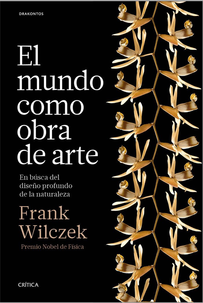 El mundo como obra de arte, de Wilczek | portada del libro
