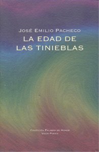 La edad de las tinieblas., de Emilio Pacheco, José | portada del libro