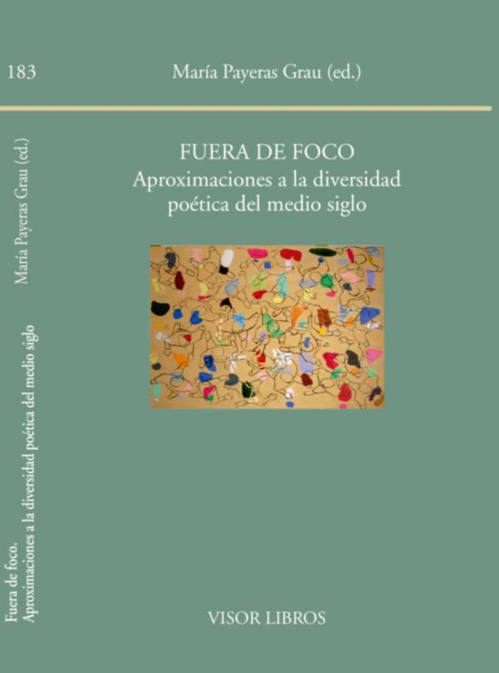 Fuera de foco. Aproximaciones a la diversidad poética del medio siglo, de Payeras Grau, Mª. | portada del libro