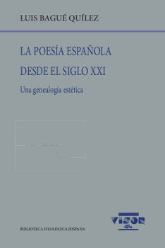 La poesía española desde el siglo XXI, de Bagué Quílez, Luis | portada del libro
