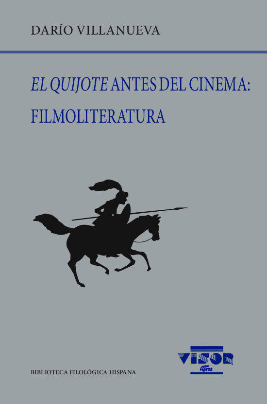 El Quijote antes del cinema: Filmoliteratura, de Villanueva, Darío | portada del libro