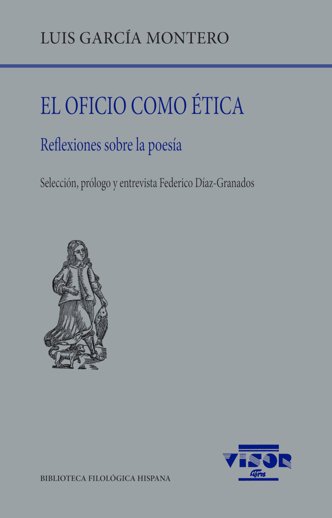 EL OFICIO COMO ETICA, de GARCIA MONTERO, LUIS | portada del libro