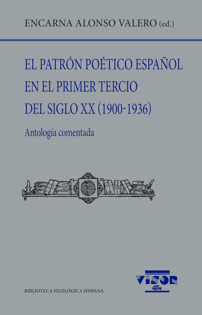 EL PATRON POETICO ESPAÑOL EN EL PRIMER TERCIO DEL SIGLO XX (1900-1936), de ALONSO VALERO, ENCARNA | portada del libro