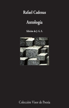 Antología Poética, de Cadenas, Rafael | portada del libro