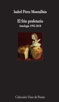 El frío proletario. Antología 1992-2018, de Pérez Montalbán, Isabel | portada del libro