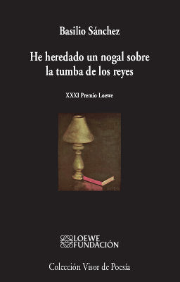 He heredado un nogal sobre la tumba de los reyes, de Sánchez, Basilio | portada del libro