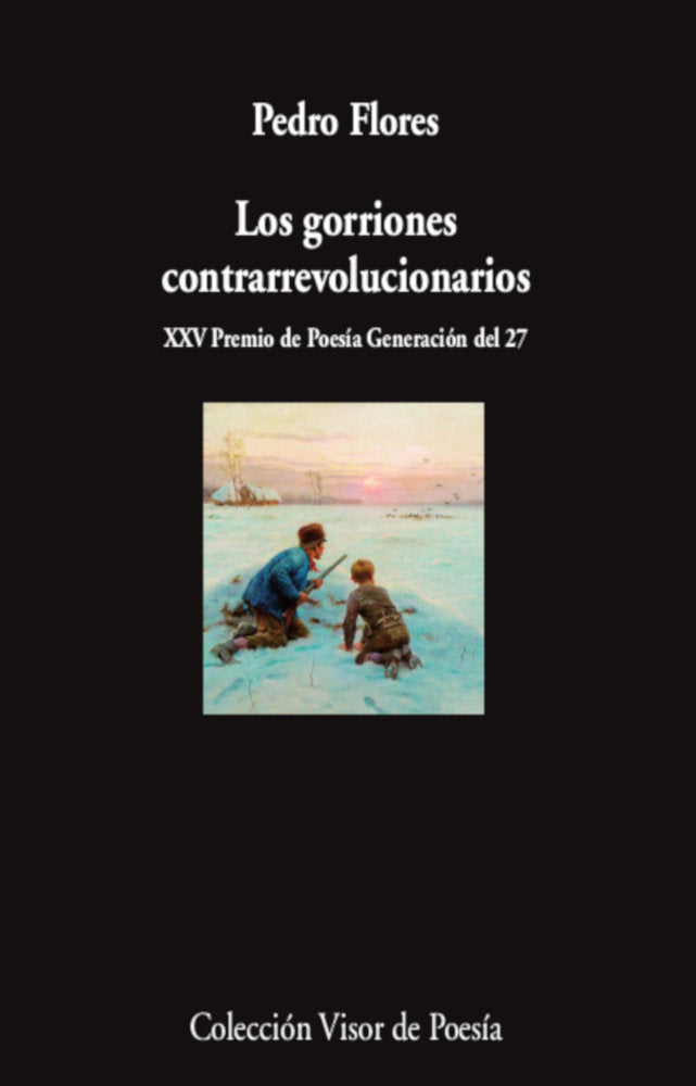 Los gorriones contrarrevolucionarios, de FLORES, PEDRO | portada del libro
