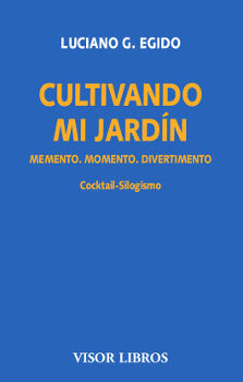 Cultivando mi jardín, de Egido, Luciano G. | portada del libro