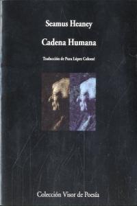 Cadena humana, de Heaney, Seamus | portada del libro