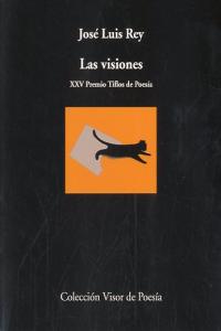 Las visiones, de Rey, José Luis | portada del libro