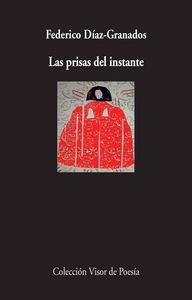 Las prisas del instante, de Díaz-Granados, Manuel | portada del libro