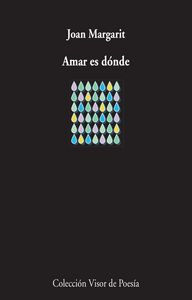 Amar es dónde, de Margarit, Joan | portada del libro