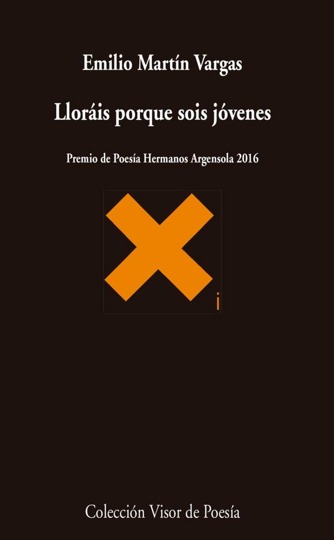 Lloráis porque sois jóvenes, de Martín Vargas, Emilio | portada del libro