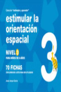 ESTIMULAR LA ORIENTACION ESPACIAL NIVEL 3, de JARQUE GARCIA | portada del libro