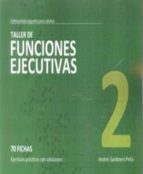 TALLER DE FUNCIONES EJECUTIVAS, NIVEL 2, de Andrés Sardinero Peña | portada del libro