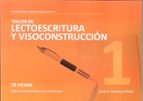 TALLER DE LECTOESCRITURA Y VISOCONSTRUCCION 1, de Andrés Sardinero Peña | portada del libro
