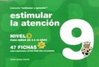 Estimular la atención: nivel 9 : para niños de 9 a 10 años, de Jesús Jarque García | portada del libro