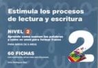 Estimula los procesos de lectura y escritura. Nivel 2, de Varios autores | portada del libro