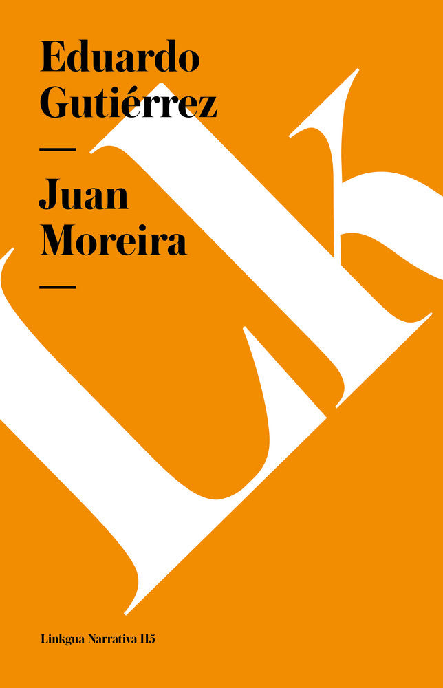 JUAN MOREIRA, de Gutiérrez, Eduardo | portada del libro