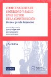 Coordinadores de seguridad y salud en el sector de la construccion. Manual para la formacion, de Espeso Santiago, José Avelin