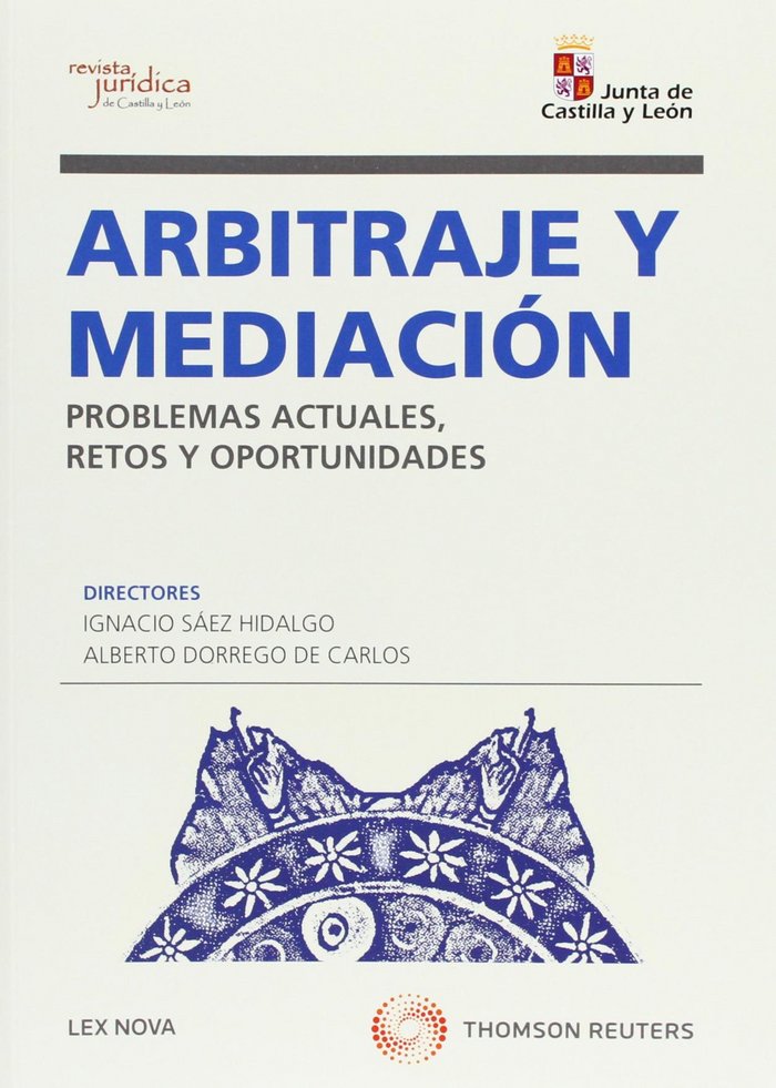 Arbitraje y mediación. Problemas actuales, retos y oportunidades | portada del libro
