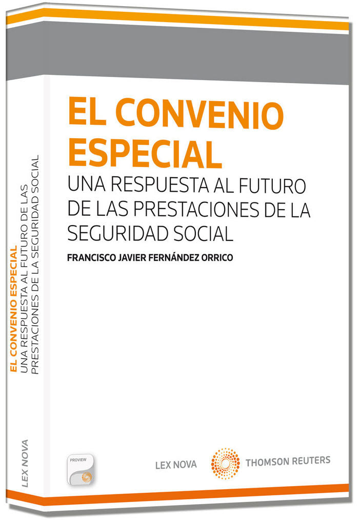 El convenio especial: Una respuesta al futuro de las prestaciones de la Seguridad Social (Papel + e-, de Fernández Orrico, Fr