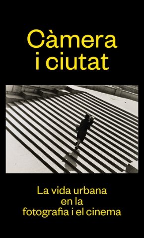 Càmera i ciutat. La vida urbana en la fotografia i el cinema | portada del libro