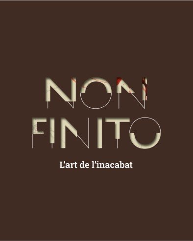 Non Finito. L´art de l´inacabat, de VARIOS AUTORES | portada del libro