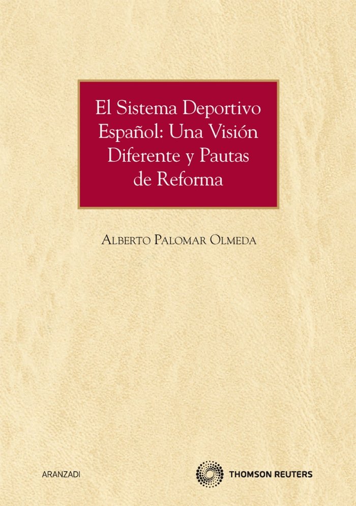 El sistema deportivo español: una visión diferente y pautas de reforma, de Palomar Olmeda, Alberto | portada del libro