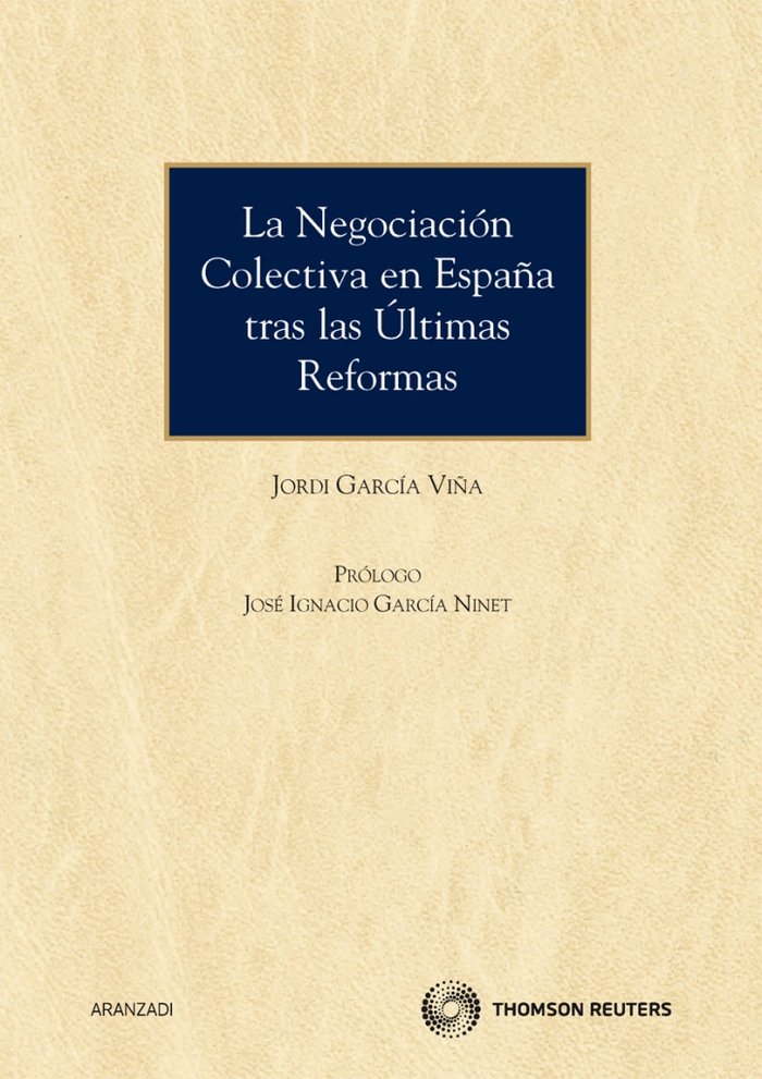 La negociación colectiva en España tras las últimas reformas, de García Viña, Jordi | portada del libro