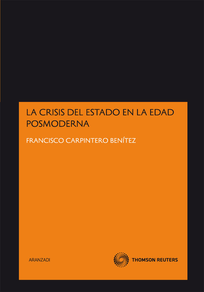 La crisis del estado en la edad posmoderna, de Carpintero Benítez, Francisco | portada del libro