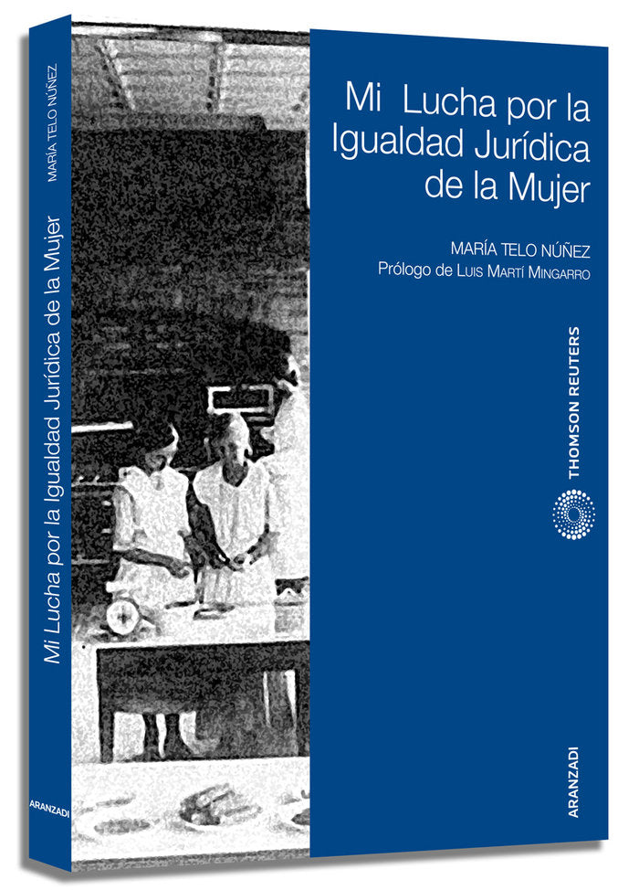 Mi lucha por la igualdad jur¡dica de la mujer, de TELO NUNEZ, MARIA | portada del libro
