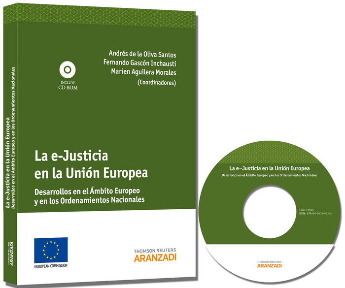 La e-justicia en la unión europea - Desarrollos en el ámbito europeo y en los ordenamientos nacional, de Gascón Inchausti, Fe