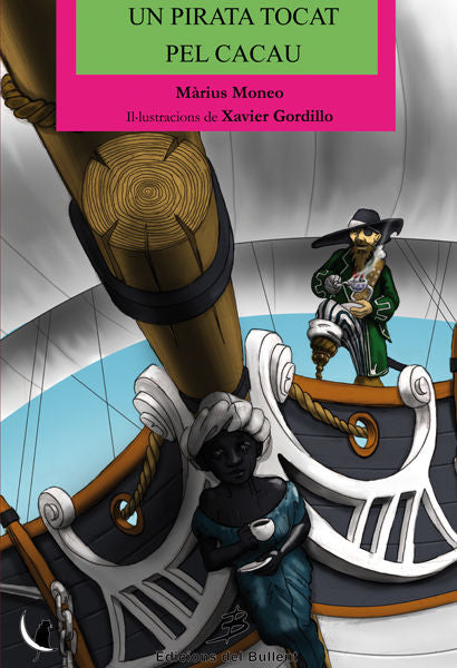 UN PIRATA TOCAT PEL CACAU, de MONEO VILALTA, MàRIUS | portada del libro