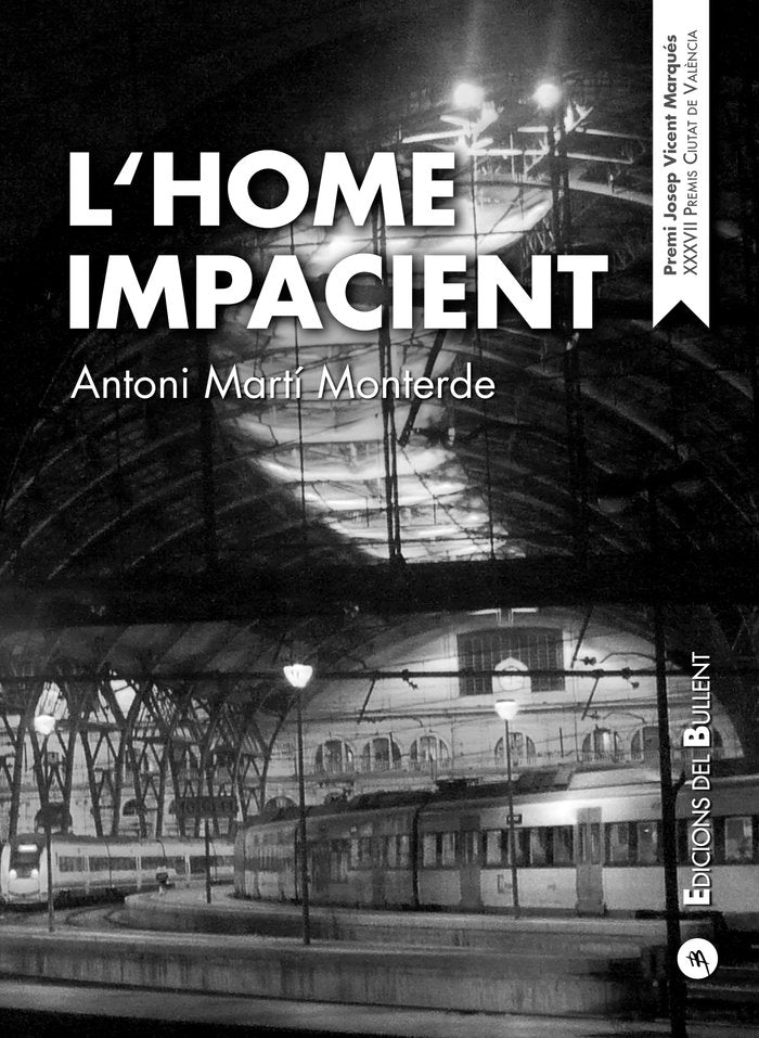 L'home impacient, de Martí Monterde, Antoni | portada del libro