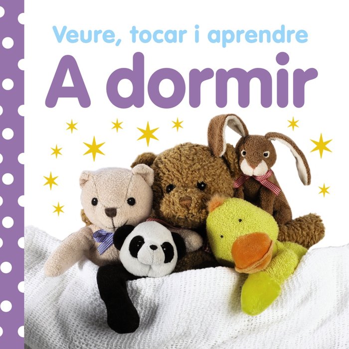 Veure, tocar i aprendre. A dormir, de Varios Autores | portada del libro