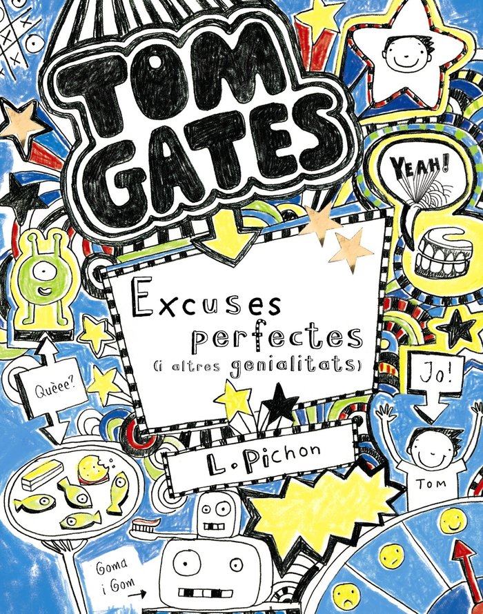Tom Gates: Excuses perfectes (i altres genialitats), de Pichon, Liz | portada del libro