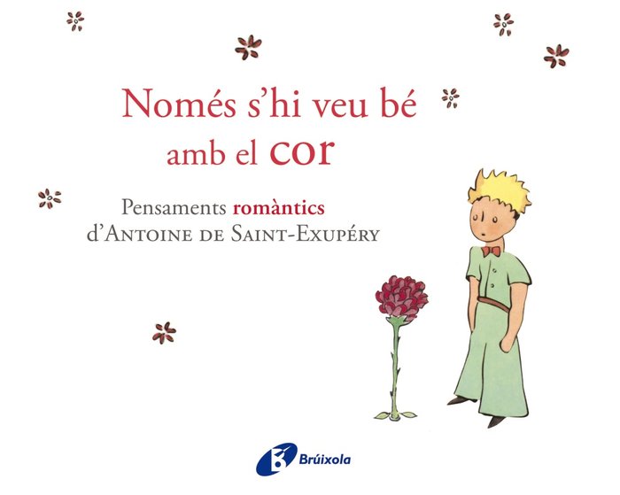 Només s'hi veu bé amb el cor, de de Saint-Exupéry, Antoine | portada del libro