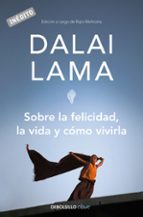 Sobre la felicidad, la vida y cómo vivirla, de Dalai Lama | portada del libro
