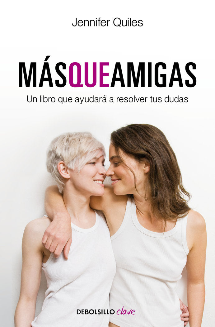 Más que amigas, de Quiles, Jennifer | portada del libro