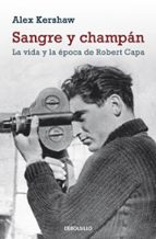 Sangre y champán, de Alex Kershaw | portada del libro