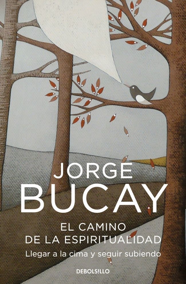El camino de la espiritualidad, de Bucay, Jorge | portada del libro